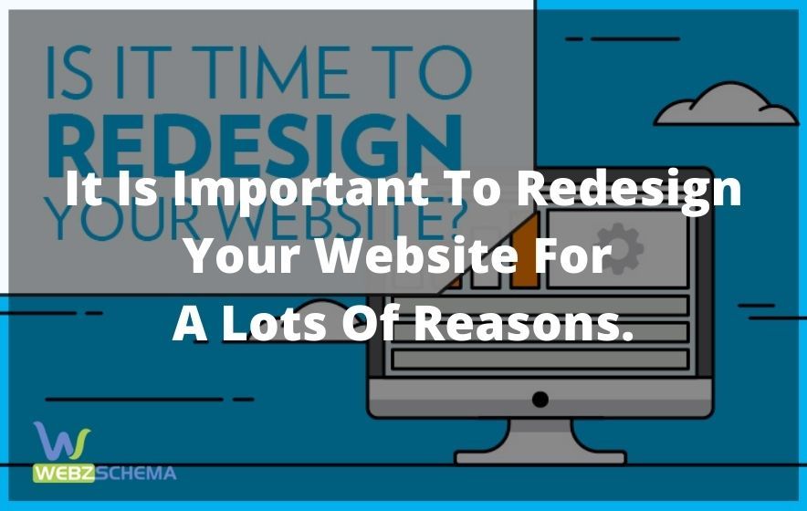 It Is Important To Redesign Your Website For A Variety Of Reasons ...